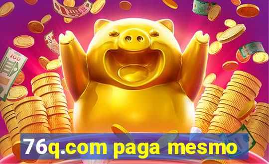 76q.com paga mesmo
