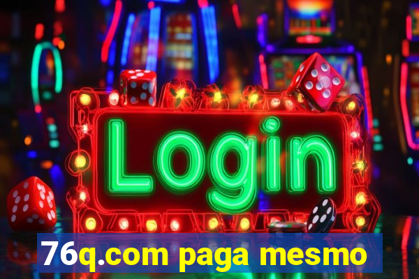 76q.com paga mesmo