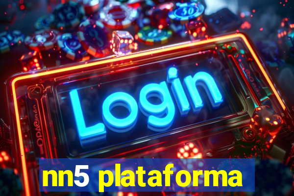 nn5 plataforma