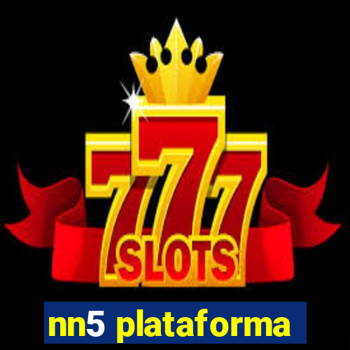 nn5 plataforma
