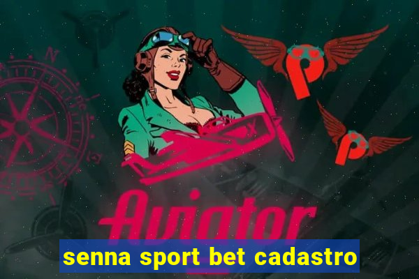senna sport bet cadastro