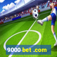 9000 bet .com