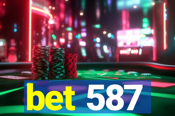bet 587