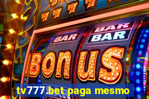 tv777.bet paga mesmo