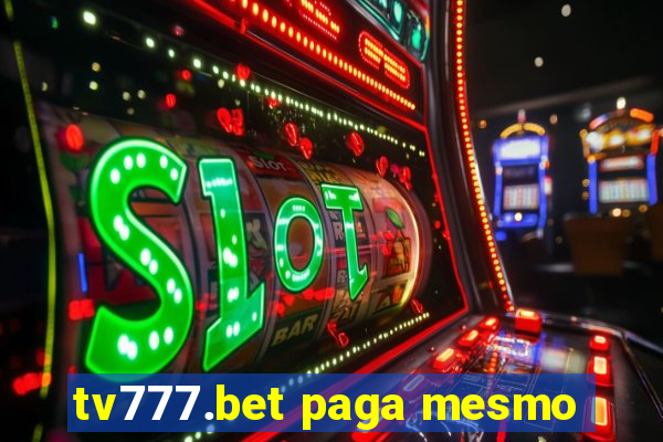 tv777.bet paga mesmo