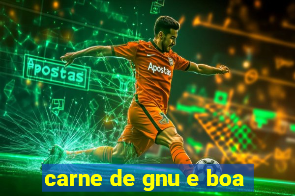 carne de gnu e boa