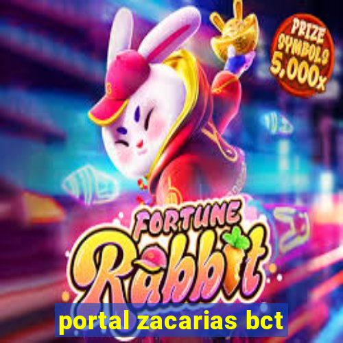 portal zacarias bct
