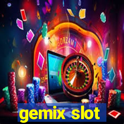 gemix slot