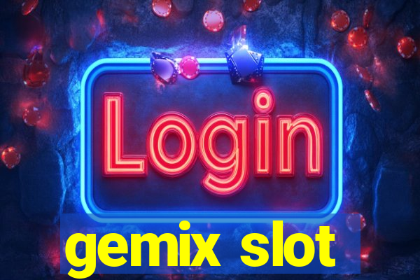 gemix slot