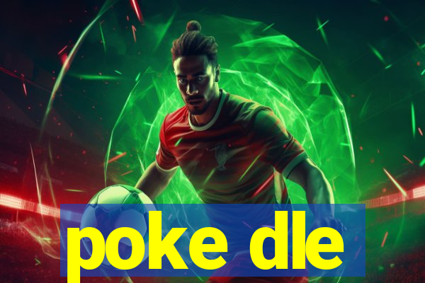 poke dle
