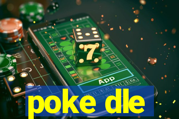 poke dle