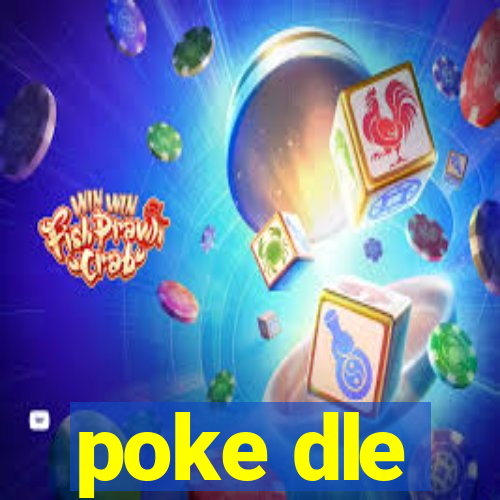 poke dle