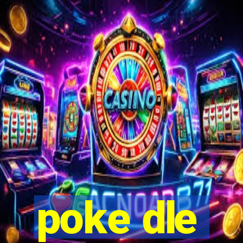 poke dle