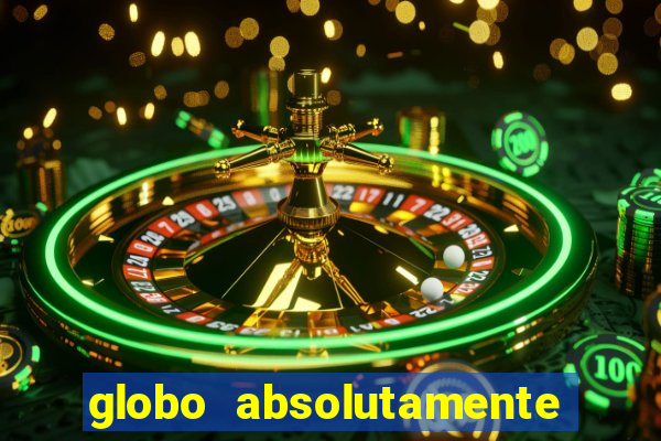 globo absolutamente tudo noticias
