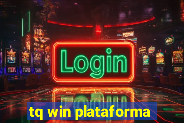 tq win plataforma