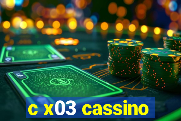 c x03 cassino