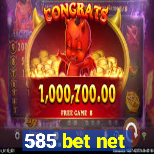 585 bet net