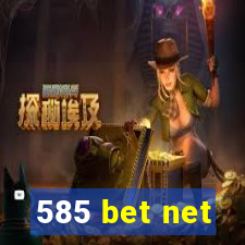 585 bet net