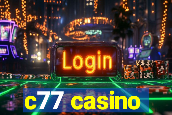 c77 casino