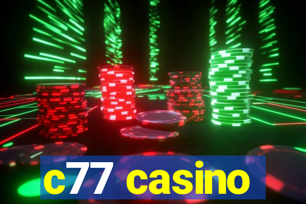 c77 casino