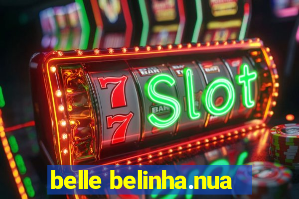 belle belinha.nua