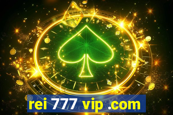 rei 777 vip .com
