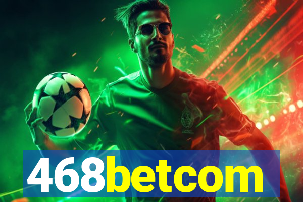 468betcom