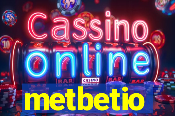 metbetio