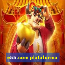e55.com plataforma
