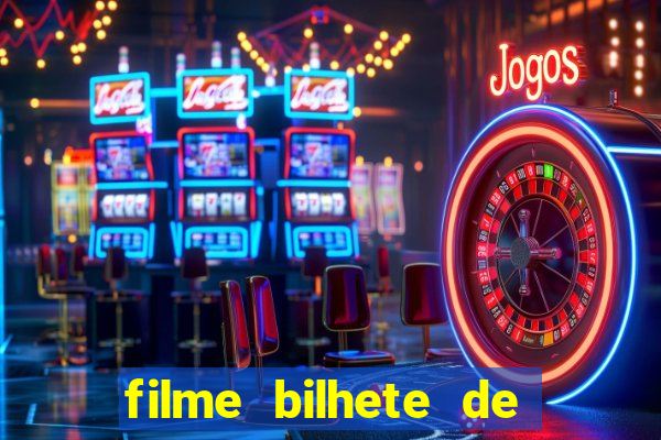 filme bilhete de loteria completo dublado