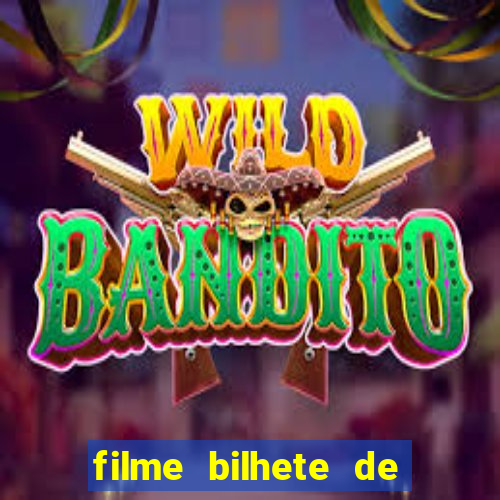 filme bilhete de loteria completo dublado