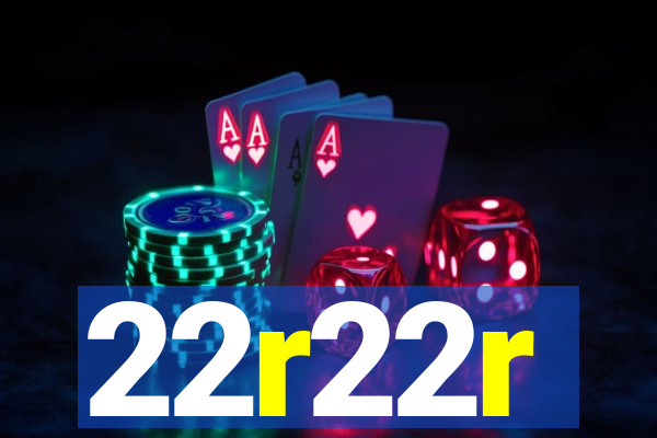 22r22r