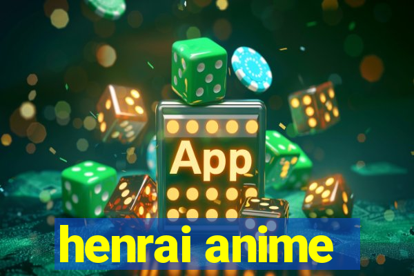 henrai anime