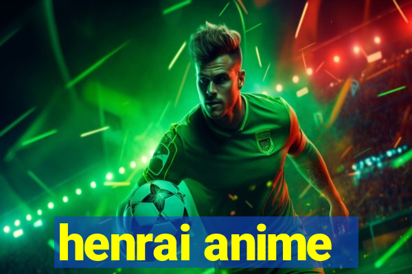 henrai anime