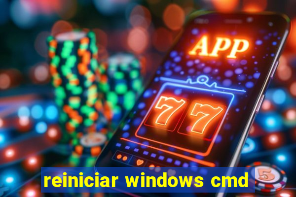 reiniciar windows cmd