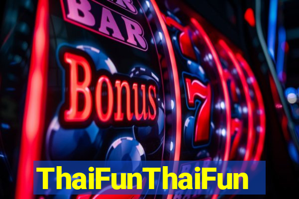 ThaiFunThaiFun