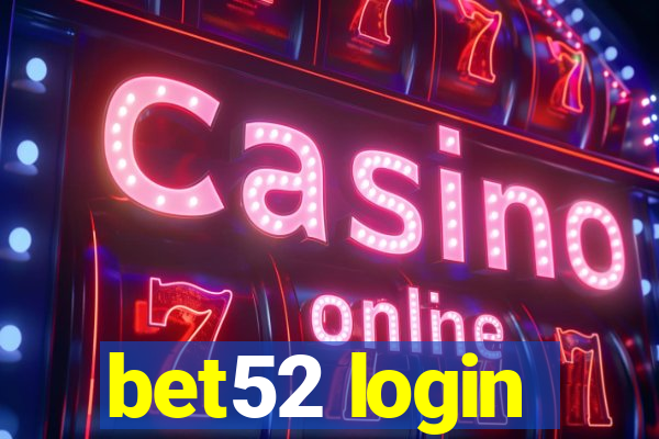 bet52 login