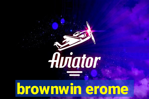 brownwin erome