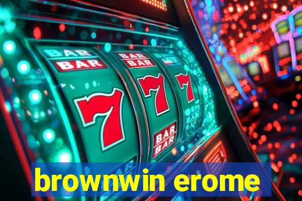 brownwin erome
