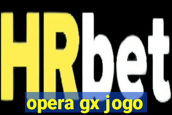 opera gx jogo