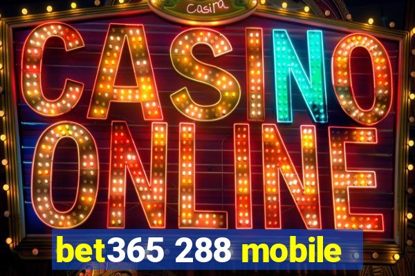 bet365 288 mobile