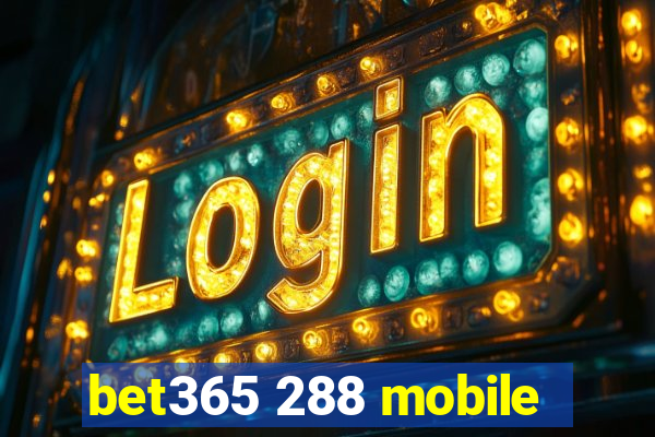 bet365 288 mobile