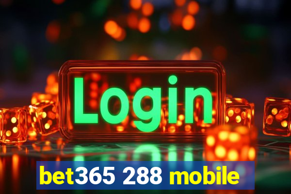 bet365 288 mobile