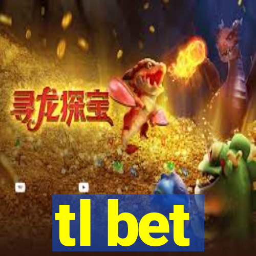tl bet