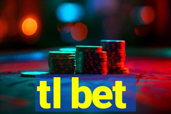 tl bet