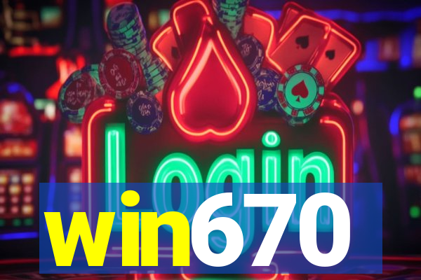win670