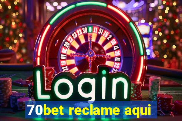 70bet reclame aqui