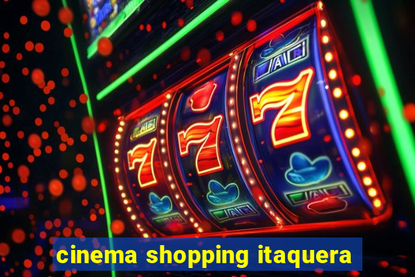 cinema shopping itaquera