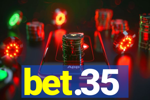bet.35