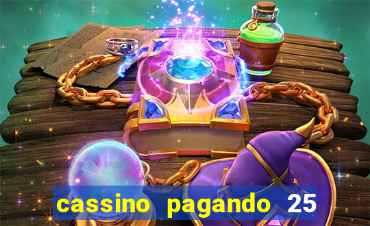 cassino pagando 25 reais no cadastro